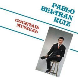 Cocktail Musical - Pablo Beltrán Ruiz y Su Orquesta