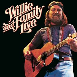 Willie and Family Live - Willie Nelson