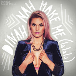 Make Me (La La La) - Dinah Nah