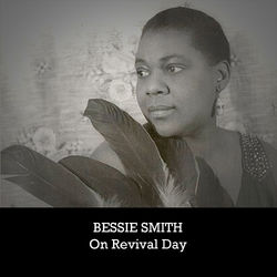 On Revival Day - Bessie Smith