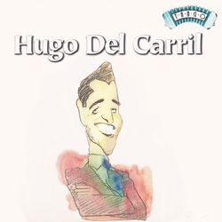 Solo Tango - Hugo Del Carril con Guitarras