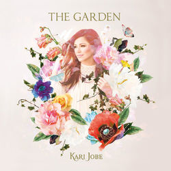 The Garden - Kari Jobe