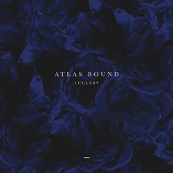 Lullaby EP - Atlas Bound