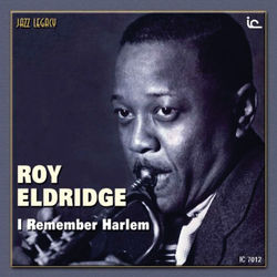 I Remember Harlem - Roy Eldridge