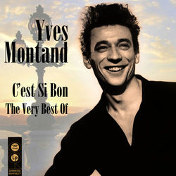 C'est Si Bon - The Very Best Of - Yves Montand