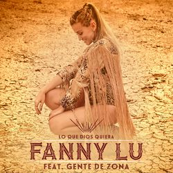 Lo Que Dios Quiera - Fanny Lu