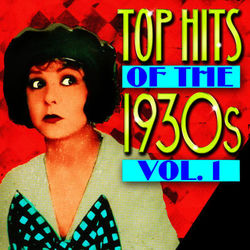 Top Hits Of The 1930s Vol. 1 - Fred Astaire