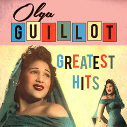 Greatest Hits - Olga Guillot