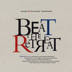 R.E.M. - Beat The Retreat: Songs By Richard Thompson