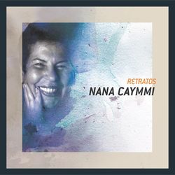 Retratos - Nana Caymmi