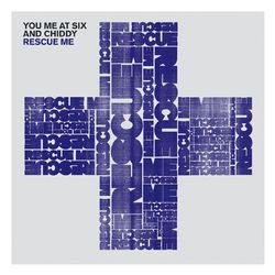 Rescue Me - You Me At Six