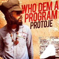 Who Dem A Program - Protoje