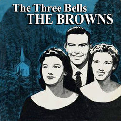The Three Bells - The Browns