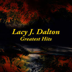 Greatest Hits - Lacy J. Dalton