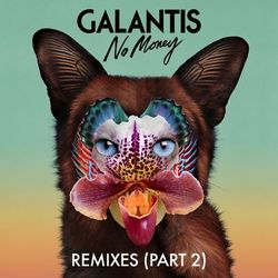 No Money Remixes, (Pt. 2) - Galantis