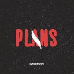 Plans - Luke Christopher