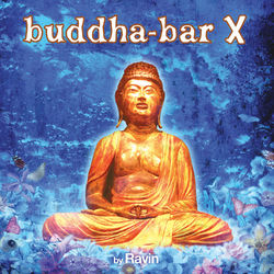 Buddha Bar X (Bonus Track Version) - Ralph Myerz
