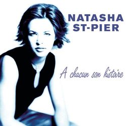 A Chacun Son Histoire - Natasha St-Pier