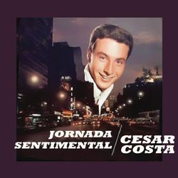 Jornada Sentimental - César Costa