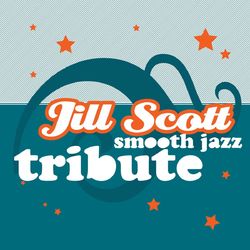 Jill Scott Smooth Jazz Tribute - Jill Scott