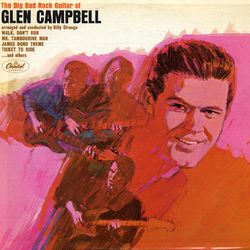 Big Bad Rock Guitar Of Glen Campbell - Glen Campbell