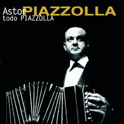 TODO PIAZZOLLA - Astor Piazzolla y su Quinteto Nuevo Tango