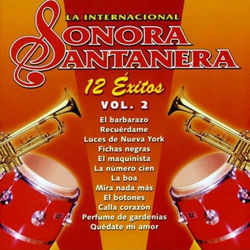 12 Exitos la Internacional Sonora Santanera, Vol. 2 - La Sonora Santanera