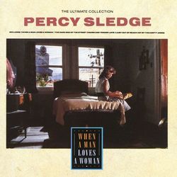 The Ultimate Collection - When A Man Loves A Woman - Percy Sledge