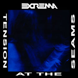 Tension at the Seams (Deluxe Edition) - Extrema