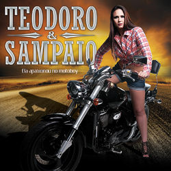 Teodoro e Sampaio - Ela Apaixonou no Motoboy