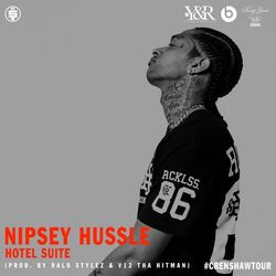 Hotel Suite - Nipsey Hussle