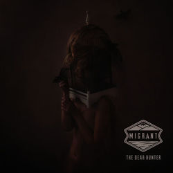 Migrant (Deluxe) - The Dear Hunter