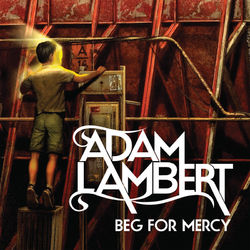 Beg For Mercy - Adam Lambert