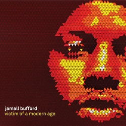 Victim of a Modern Age - Jamall Bufford