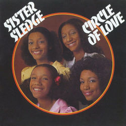 Circle Of Love - Sister Sledge