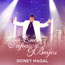 Sidney Magal - Entre Tapas e Beijos - Single