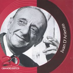 Coleccion Inolvidables RCA - 20 Grandes Exitos - Juan D'Arienzo y su Orquesta Típica