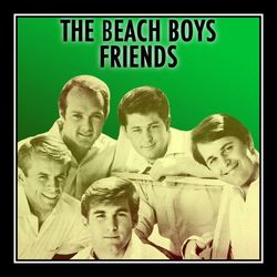 Friends - The Beach Boys