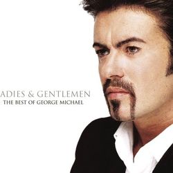 Ladies And Gentlemen... The Best Of George Michael - George Michael