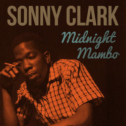 Midnight Mambo - Sonny Clark