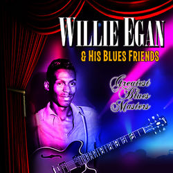 Greatest Blues Masters - Willie Egan