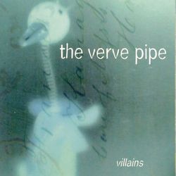 Villains - The Verve Pipe