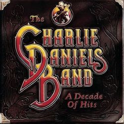 A Decade Of Hits - Charlie Daniels Band