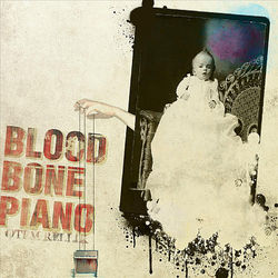 Blood Bone Piano - Otem Rellik