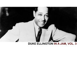 In A Jam, Vol. 3 - Duke Ellington