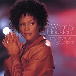 Dance Vault Mixes - My Love Is Your Love - Whitney Houston