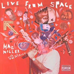 Live From Space - Mac Miller