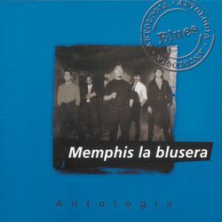 Antologia Memphis La Blusera - Memphis La Blusera
