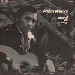 Singer Of Sad Songs - Waylon Jennings