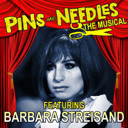 Pins and Needles - The Musical - Barbra Streisand